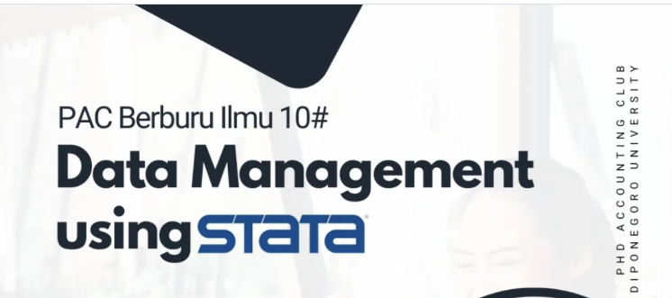 PhD Accounting Club “Pengelolaan Data Menggunakan STATA”